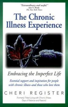 Paperback The Chronic Illness Experience: Embracing the Imperfect Life Book