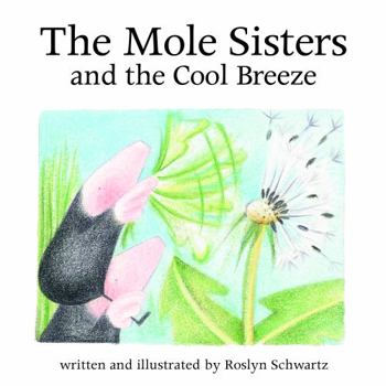 Hardcover The Mole Sisters and Cool Breeze Book