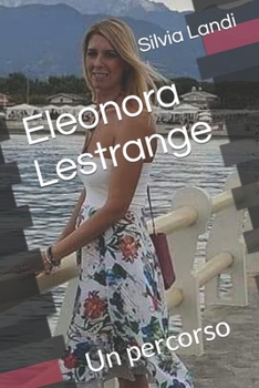 Paperback Eleonora Lestrange: Un percorso [Italian] Book