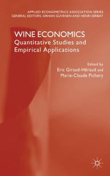 Hardcover Wine Economics: Quantitative Studies and Empirical Applications Book