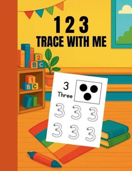 Paperback 1 2 3 Trace with Me: A Number Tracing Book for Preschoolers Book