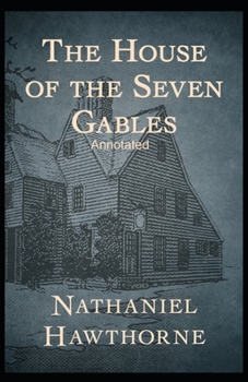 Paperback The House of the Seven Gables Annotated Book