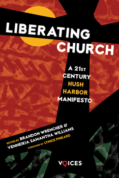 Paperback Liberating Church: A Twenty-First Century Hush Harbor Manifesto Book