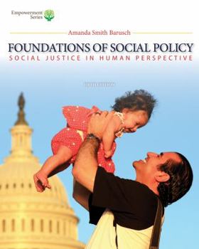 Hardcover Brooks/Cole Empowerment Series: Foundations of Social Policy (Book Only): Social Justice in Human Perspective Book