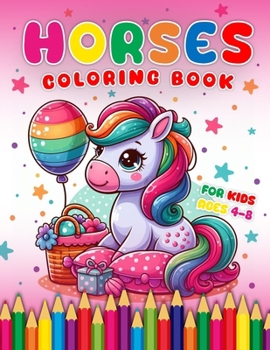 Horses Coloring Book: For Kids Ages 4-8 (Kids | Coloring Books)