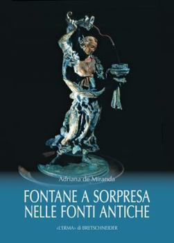 Paperback Le Fontane a Sorpresa Nelle Fonti Antiche [Italian] Book