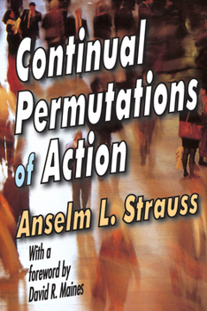 Paperback Continual Permutations of Action: Communication and Social Order Book