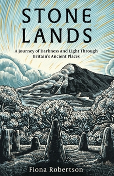 Hardcover Stone Lands: A Journey of Darkness and Light Through Britain's Ancient Places Book