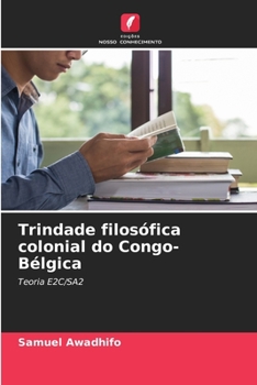 Paperback Trindade filosófica colonial do Congo-Bélgica [Portuguese] Book