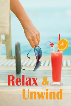 Paperback Relax and Unwind: Trip Planner and Journal Book