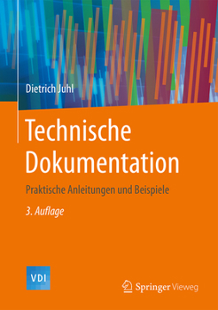 Hardcover Technische Dokumentation: Praktische Anleitungen Und Beispiele [German] Book