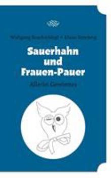 Paperback Sauerhahn und Frauen-Pauer: Allerlei Gereimtes [German] Book