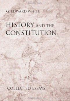 Hardcover History and the Constitution: Collected Essays Book