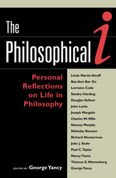 Paperback The Philosophical I: Personal Reflections on Life in Philosophy Book