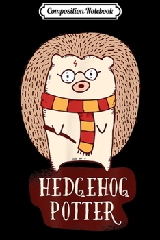 Composition Notebook: Hedgehog Potter Parody  Journal/Notebook Blank Lined Ruled 6x9 100 Pages