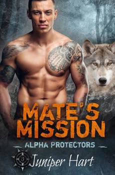 Paperback Mate's Mission: Alpha Protectors Book