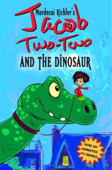 Jacob Two-Two and the Dinosaur - Book #2 of the Jacob Two-Two