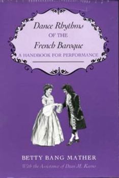 Hardcover Dance Rhythms of the French Baroque: A Handbook for Performance Book