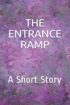 Paperback The Entrance Ramp: A Short Story Book