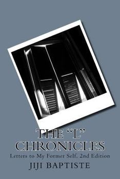 Paperback The L Chronicles: Letters to My Former Self 2nd Edition Book