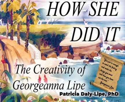 Hardcover How She Did It: The Creativity of Georgeanna Lipe Book