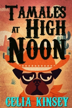 Paperback Tamales at High Noon: A Little Tombstone Cozy Mystery Book