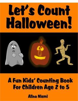 Paperback Let's Count Halloween: A Fun Kids' Counting Book for Children Age 2 to 5 (Let's Count Series) Book