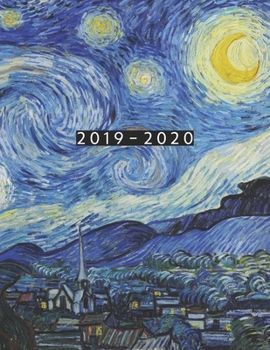 2019 - 2020: Weekly Planner Starting October 2019 - September 2020 | Week To View With Hourly Schedule | 8.5 x 11 Dated Agenda | Appointment Calendar | Organizer Book | Van Gogh Starry Night