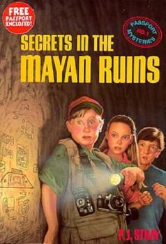 Secrets of the Mayan Ruins (Passport to Mystery Series) - Book #1 of the Passport Mysteries