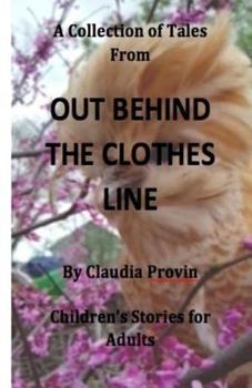 A Collection of Tales From Out Behind The Clothes Line