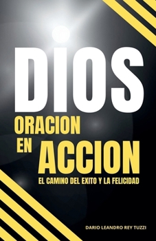 Paperback Dios: Oración En Acción [Spanish] Book