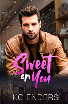 Sweet on You (A 425 Madison Avenue Book) - Book #13 of the 425 Madison
