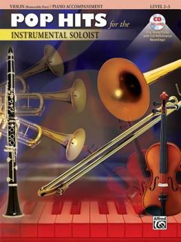 Paperback Pop Hits for the Instrumental Soloist for Strings: Violin, Book & CD [With CD (Audio)] Book