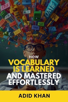 Paperback How Vocabulary Is Learned and Mastered Effortlessly Book