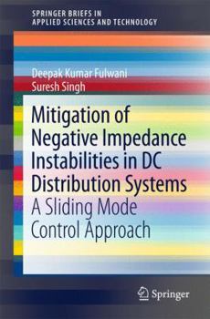 Paperback Mitigation of Negative Impedance Instabilities in DC Distribution Systems: A Sliding Mode Control Approach Book