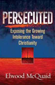 Paperback Persecuted: Exposing the Growing Intolerance of Christianity Book