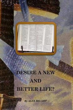Paperback Desire a New and Better Life? Book