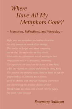 Paperback Where Have All My Metaphors Gone?: Memories, Reflections, and Wordplay Book