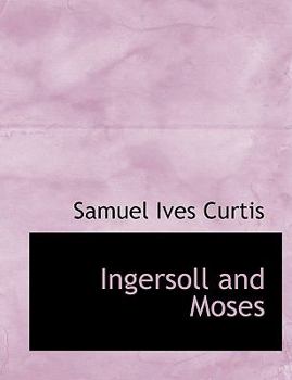 Ingersoll and Moses