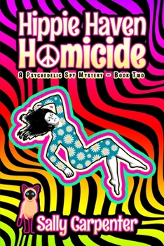Paperback Hippie Haven Homicide: A Psychedelic Spy Mystery (Book 2) Book