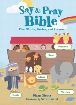 Board book Say and Pray Bible: First Words, Stories, and Prayers Book