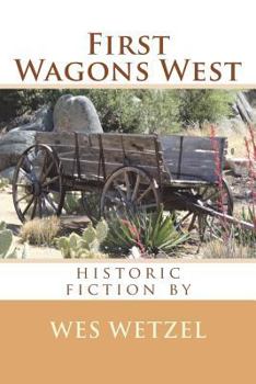 Paperback First Wagons West Book