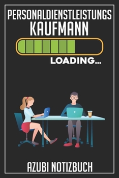 Paperback Personaldienstleistungskaufmann Loading... Azubi Notizbuch: 120 Seiten Kariert im Format A5 (6x9 Zoll) mit Soft Cover Gl?nzend. [German] Book