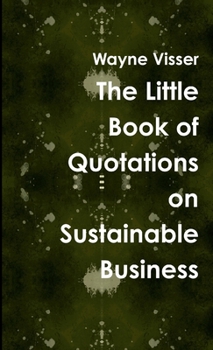 Paperback The Little Book of Quotations on Sustainable Business Book