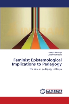 Paperback Feminist Epistemological Implications to Pedagogy Book