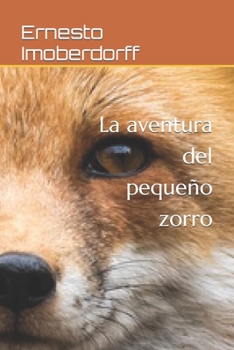 Paperback La aventura del pequeño zorro [Spanish] Book