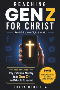 Paperback Reaching Gen Z for Christ: Real Faith in a Digital World Book