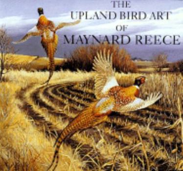 Hardcover The Upland Bird Art of Maynard Reece Book