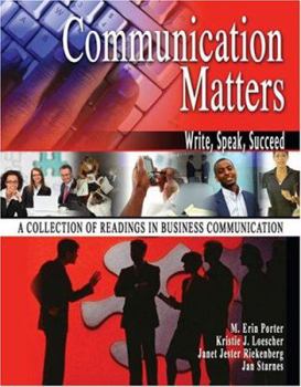 Paperback Communication Matters: Write, Speak, Succeed: a Collection of Readings in Business Communications Book