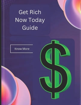 Paperback Get Rich Now Today Guide Book